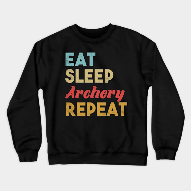 Eat Sleep Archery Repeat Crewneck Sweatshirt by FamiLane